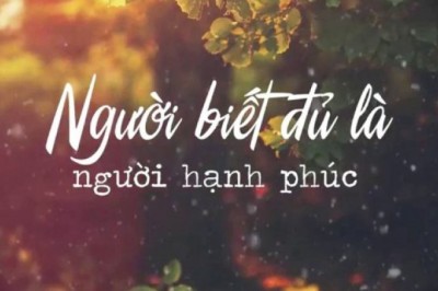 Sống đơn giản, ít truy cầu, vạn sự tùy duyên thì hưởng phúc