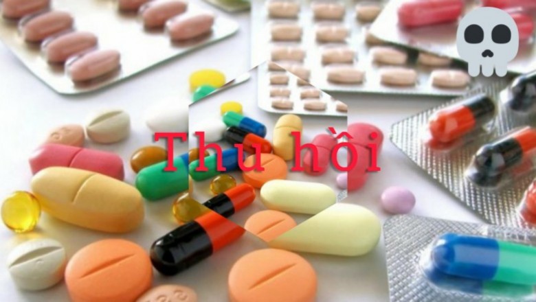 20 thuốc tại Việt Nam đang bị thu hồi giấy đăng ký lưu hành