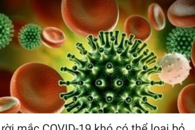 Người mắc COVID-19 khó có thể loại bỏ hoàn toàn virus khỏi cơ thể
