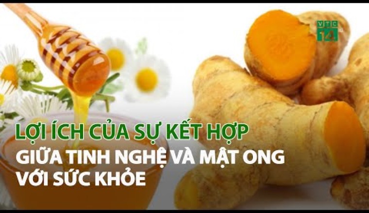 Lợi ích của sự kết hợp giữa Tinh Nghệ và Mật Ong với sức khỏe