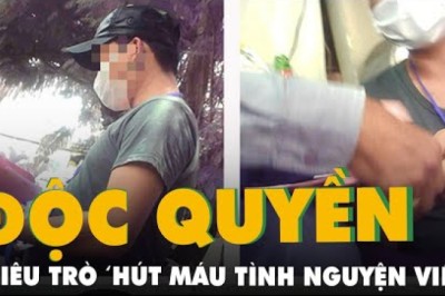 Điều tra độc quyền: Chiêu trò 'hút máu tình nguyện viên', vấn nạn nhói lòng với bệnh nhân nghèo