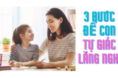Chuyên gia dạy con: 3 bước để con ngoan ngoãn, tự giác lắng nghe mà cha mẹ nên áp dụng