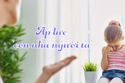 Cha mẹ so sánh con mình với ‘con nhà người ta’ là một sự so sánh độc hại