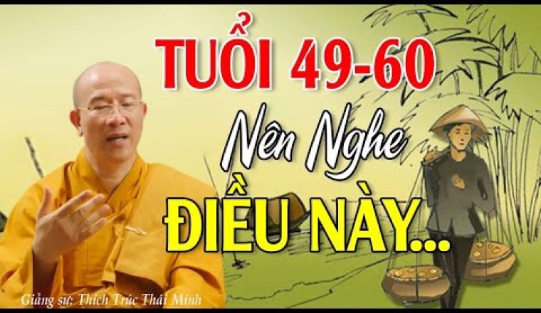 Những Ai Tuổi 49 Trở Lên Tuổi Già Nên Nghe Một Lần, Bỏ Qua Sẽ Ân Hận Đấy!