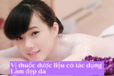 Những dược liệu, Vị thuốc Y Học Cổ Truyền có tác dụng làm đẹp da