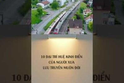 Triết lý cuộc sống: 10 Đại Trí Huệ Kinh Điển Của Người Xưa Lưu Truyền Muôn Đời