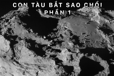 Khám phá vũ trụ: Con tàu bắt sao chổi phần 1