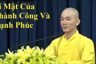 Bí Mật Của Thành Công Và Hạnh Phúc (Rất Hay) - Thầy Thích Tâm Nguyên