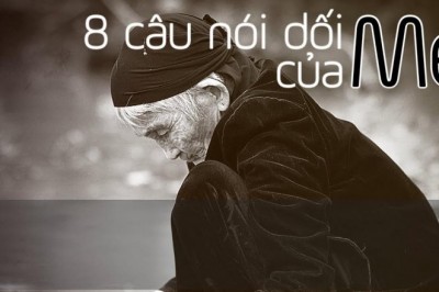 8 lời nói dối trong đời của mẹ