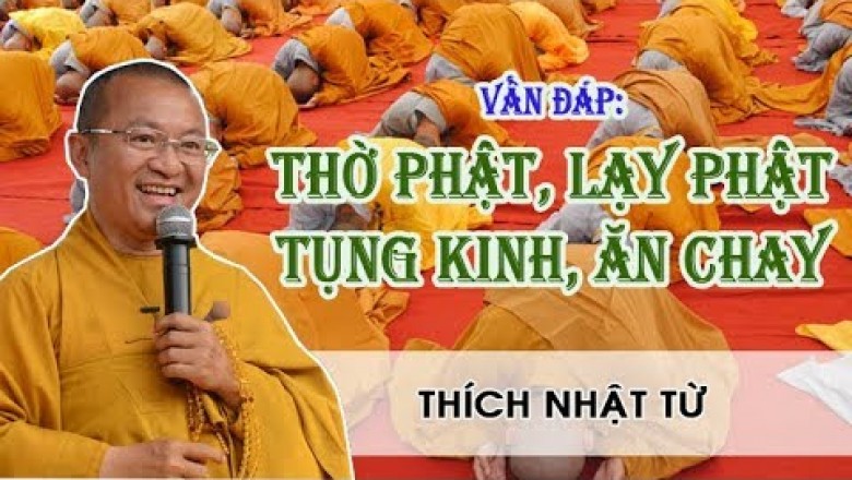 Thờ Phật, Lạy Phật, Tụng Kinh, Ăn Chay