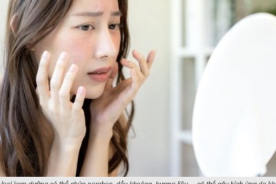 Bôi kem dưỡng da, kem dưỡng ẩm bị rát thì đây là những lý do chính xác nhân bạn nên biết