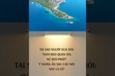 TẠI SAO NGƯỜI XƯA NÓI: NAM ĐEO QUAN ÂM, NỮ ĐEO PHẬT Ý NGHĨA ẨN SAU CÂU NÓI NÀY LÀ GÌ