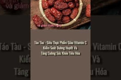 Táo Tàu Siêu Thực Phẩm Quý Giá Đối Với Sức Khỏe Hơn Cả Vitamin C #TáoTàu #SiêuThựcPhẩm #VitaminC #KiểmSoátĐườngHuyết