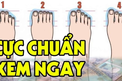 4 tướng bàn chân giàu có cả đời đi trên nhung lụa